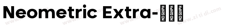 Neometric Extra字体转换 Neometric Extra字体转换